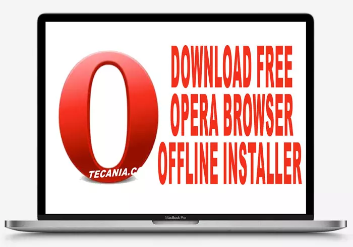 Download Opera Browser Offline Installer For Windows En 2022